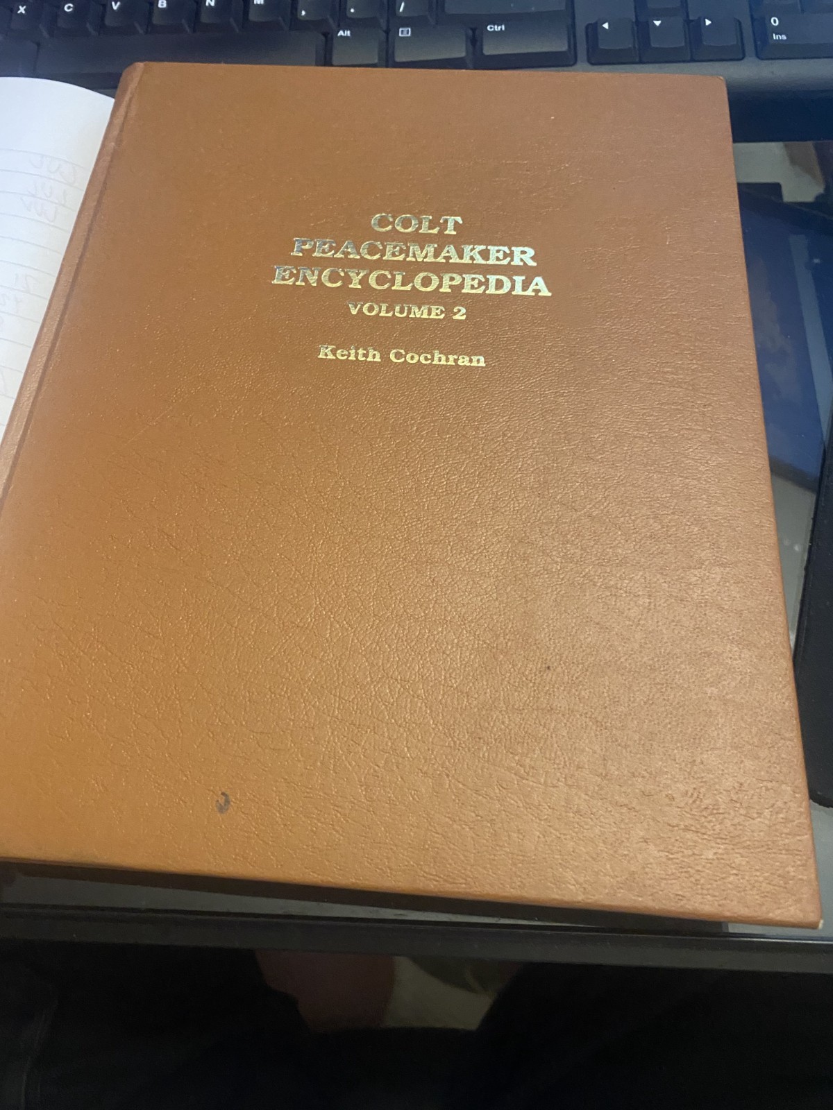 Colt Peacemaker Encyclopedia Vol 2 by Keith Cochran LTD ED 2000 Copies 1998