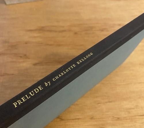 PRELUDE by Charlotte Kellogg 1960 Ward Ritchie Press Limited Edition 1/300