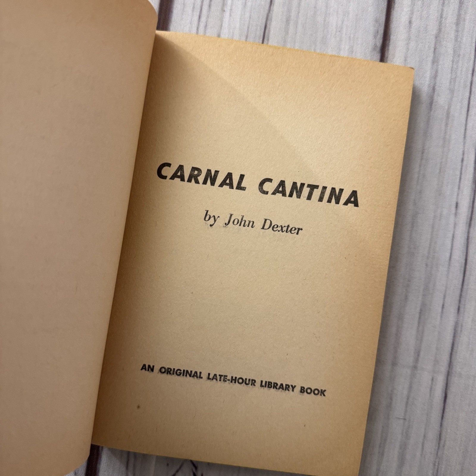 Carnal Cantina John Dexter Vintage Erotic Sleaze PB 1967 Late Hour Smut GGA