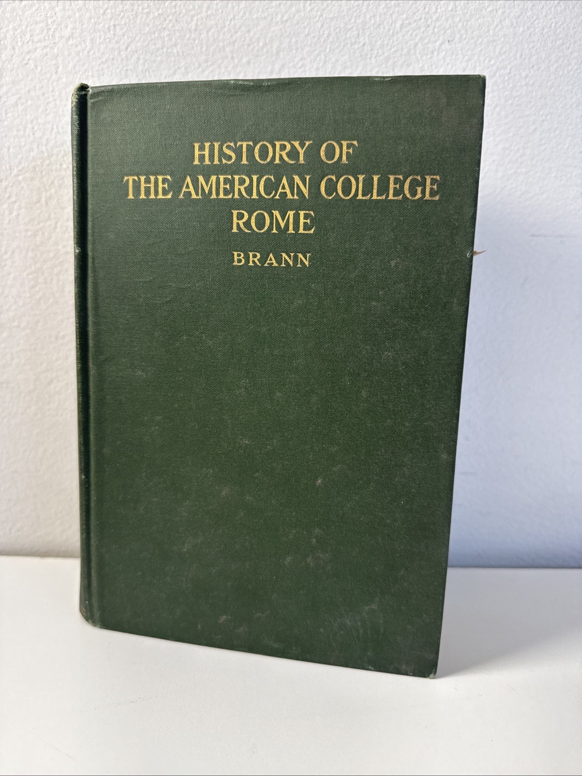 History American College of the Roman Catholic Church of the US – H. Brann 1910