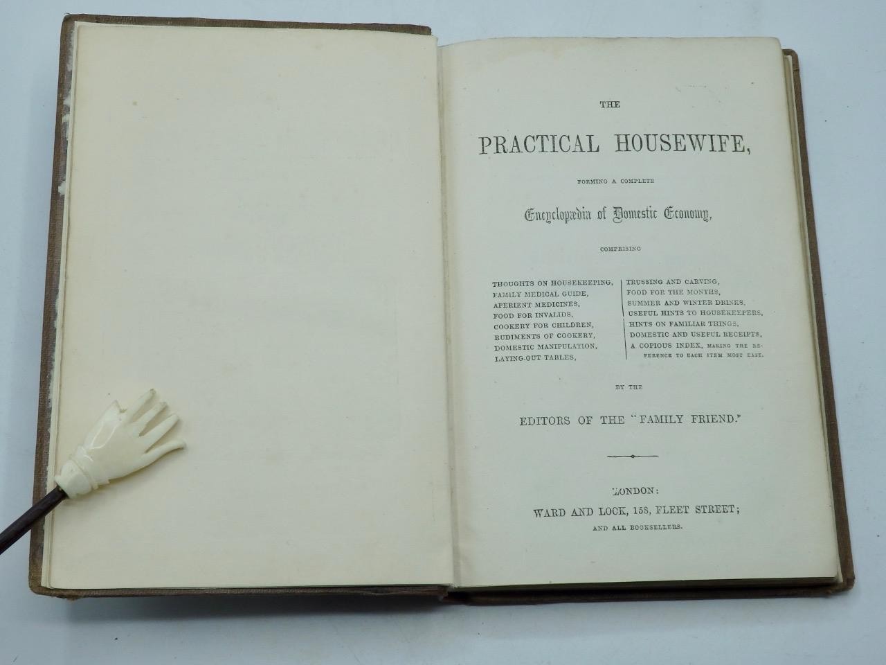 1855 THE PRACTICAL HOUSEWIFE A Complete Encyclopaedia of Domestic Economy PHILP