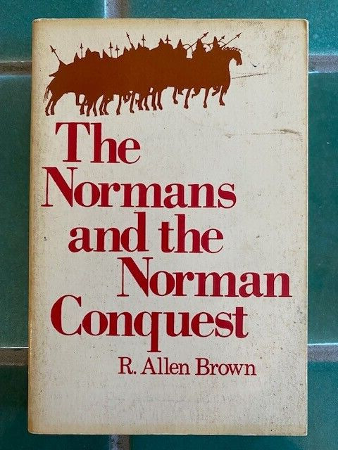 The Normans and the Norman Conquest by R. Allen Brown (1969, Trade Paperback)