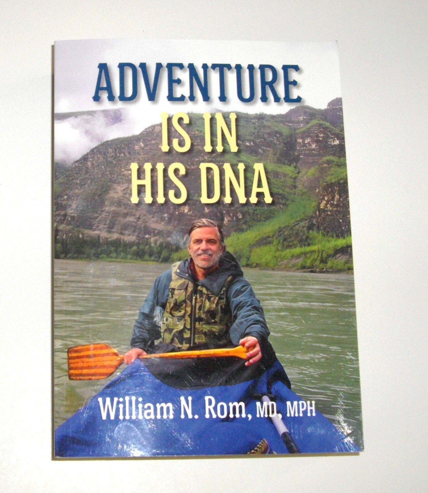 Adventure Is In His DNA William N. Rom Author Signed Small Batch Books Paperback