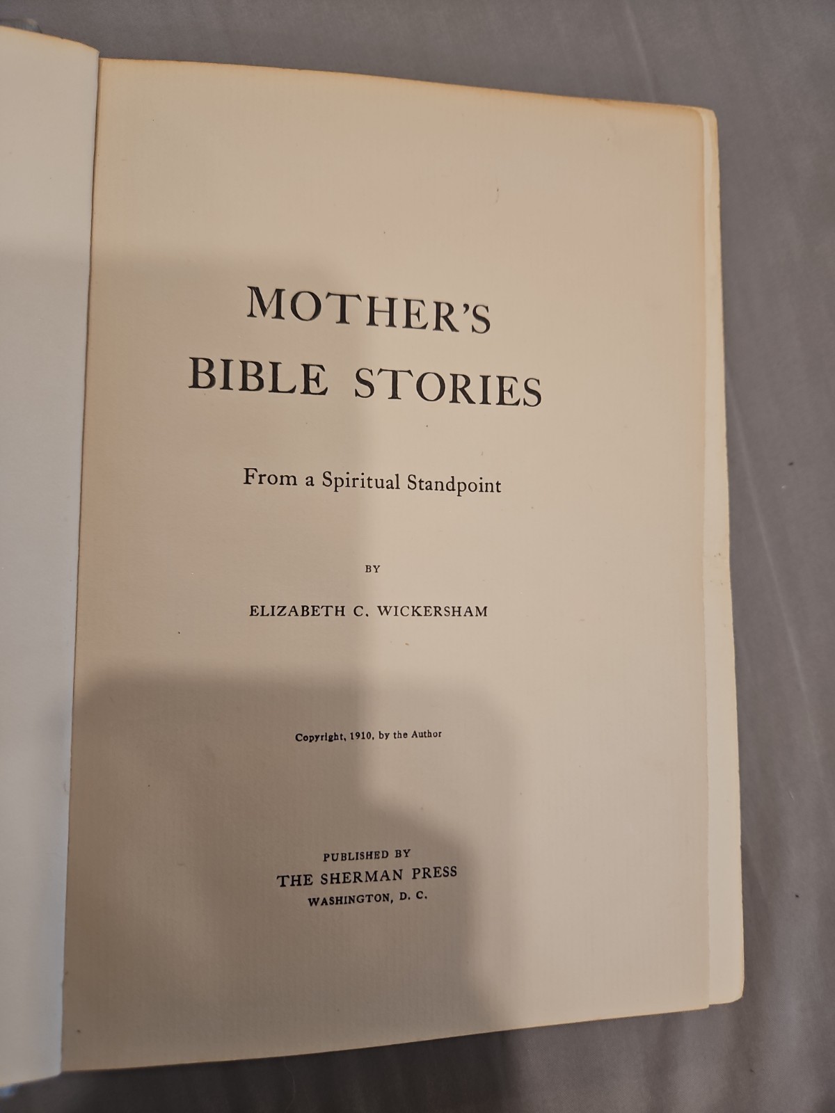 Mother’s Bible Stories Elizabeth C. Wickersham 1910 Illustrated HC Sherman Press