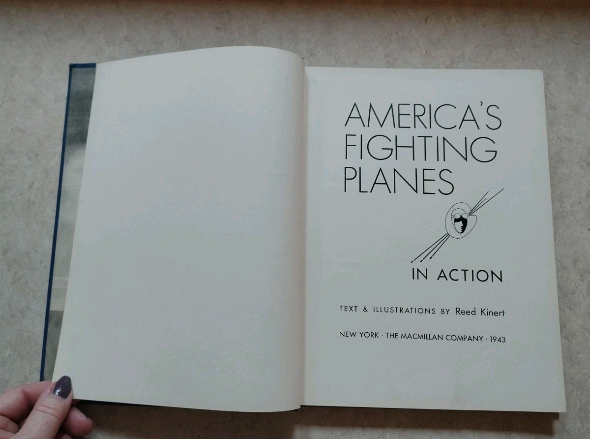 America’s Fighting Planes in Action by Reed Kinert 1943 Illustrated 1st Edition