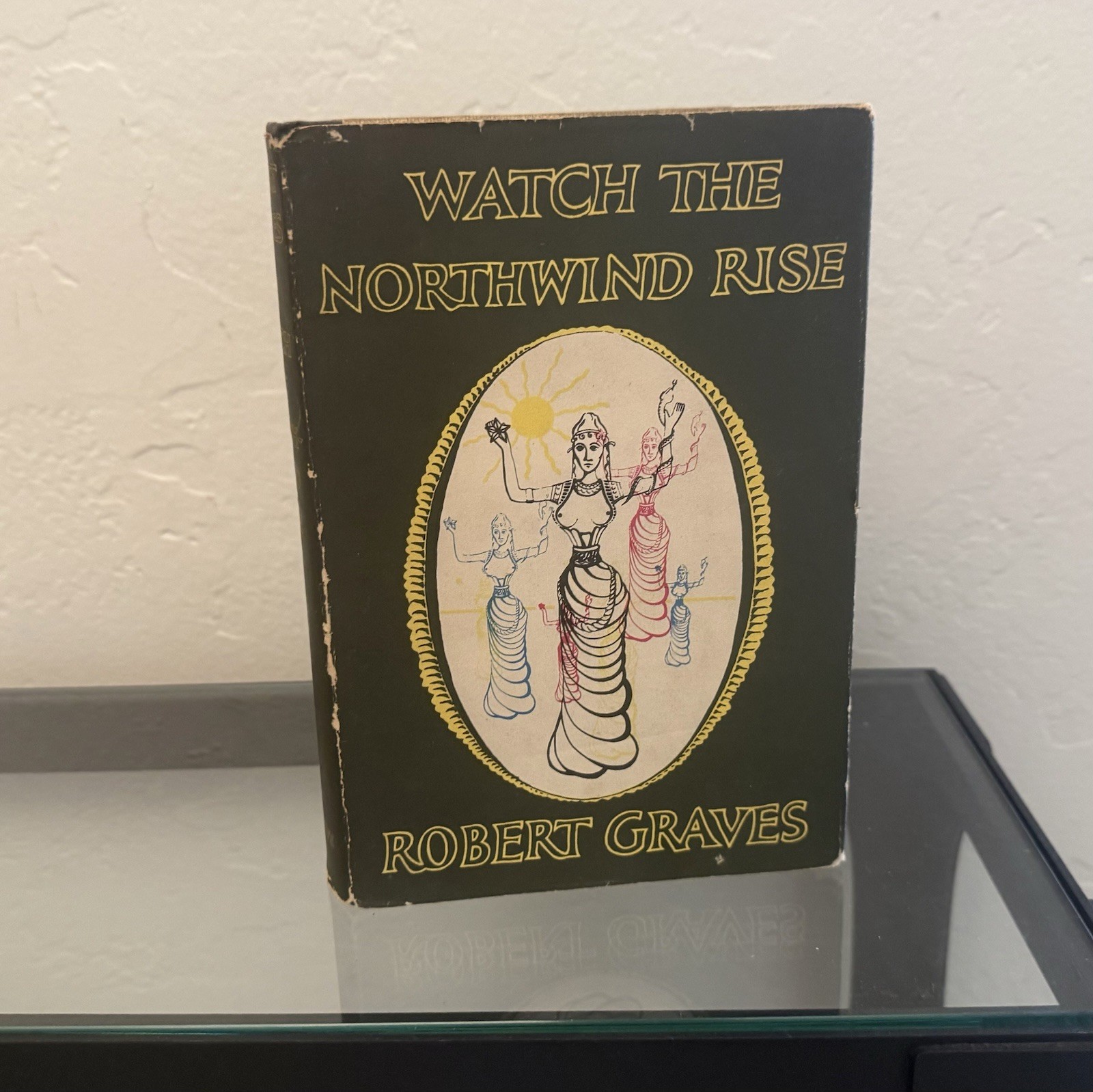 Watch the Northwind Rise by Robert Graves (1949) 1st Edition Hardcover Novel