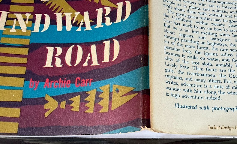 Archie Carr / Windward Road Adventures of Naturalist on Remote 1st 1956