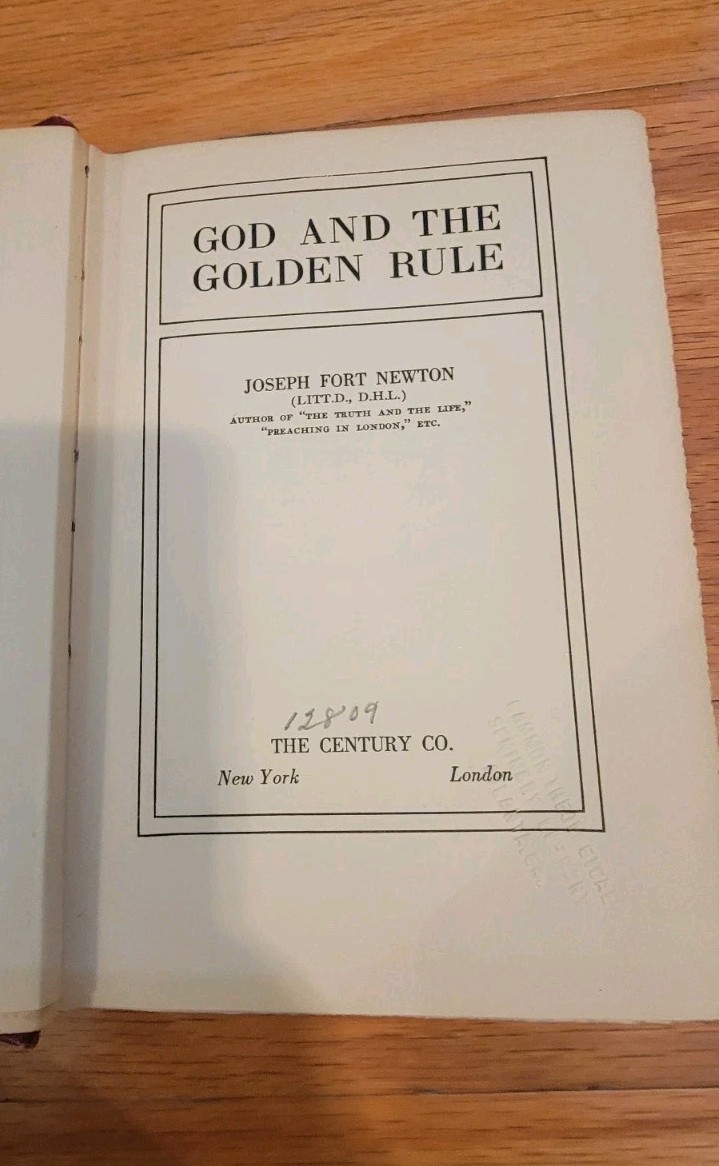 God and the Golden Rule by Joseph Fort Newton 1927 HC