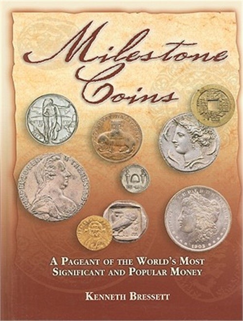 Milestone Coins: A Pageant of the World’s Most Significant and Popular Money