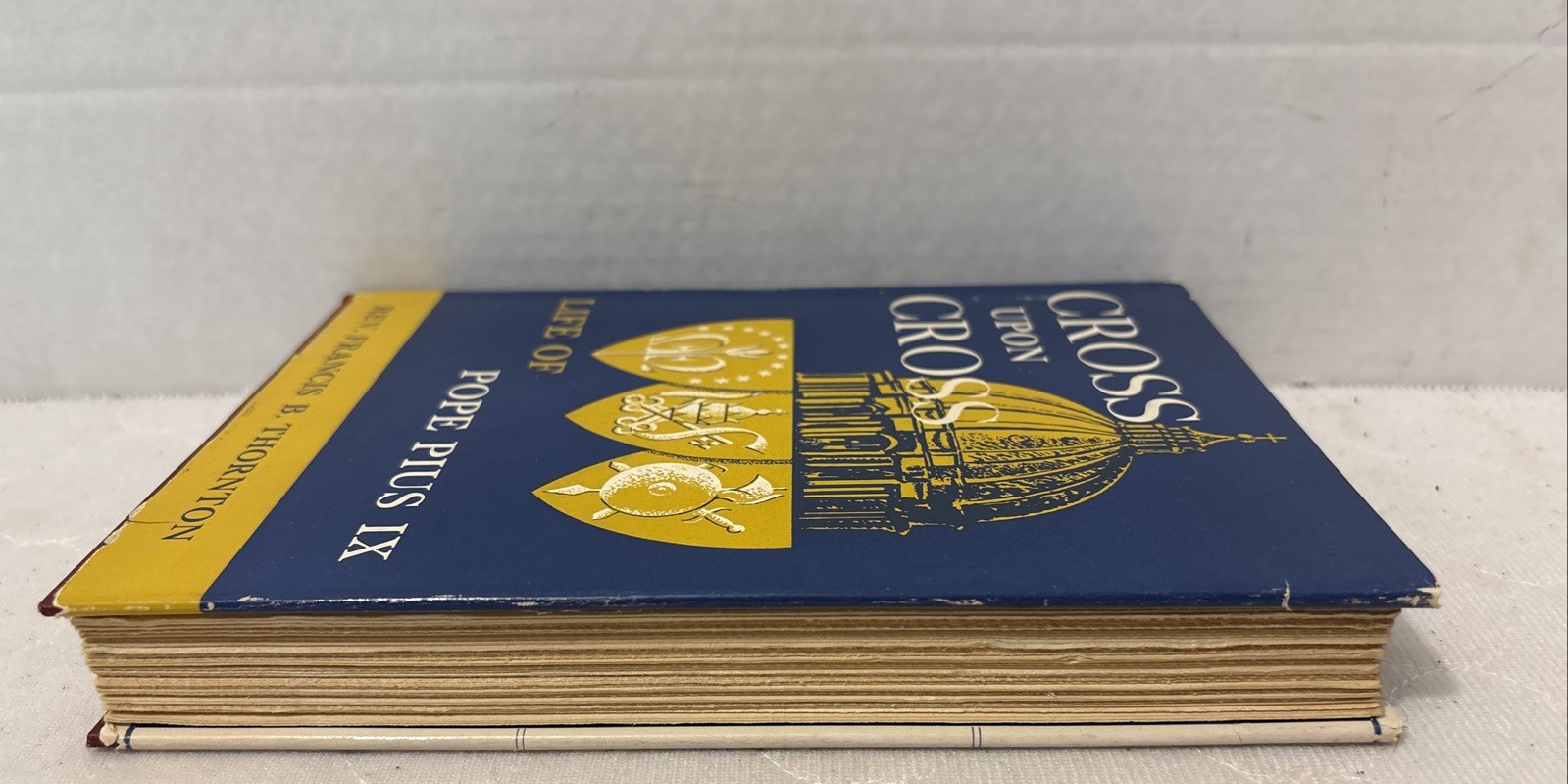 Cross Upon Cross: Life Of Pope Pius IX Circa 1955 w Dustjacket