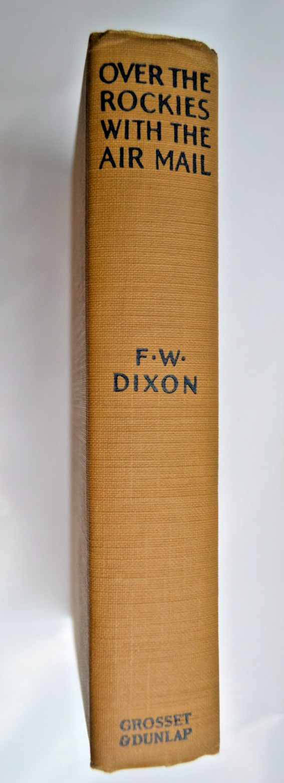 Ted Scott Flying Stories Over The Rockies With The Air Mail Dixon 1927 HC w/DJ