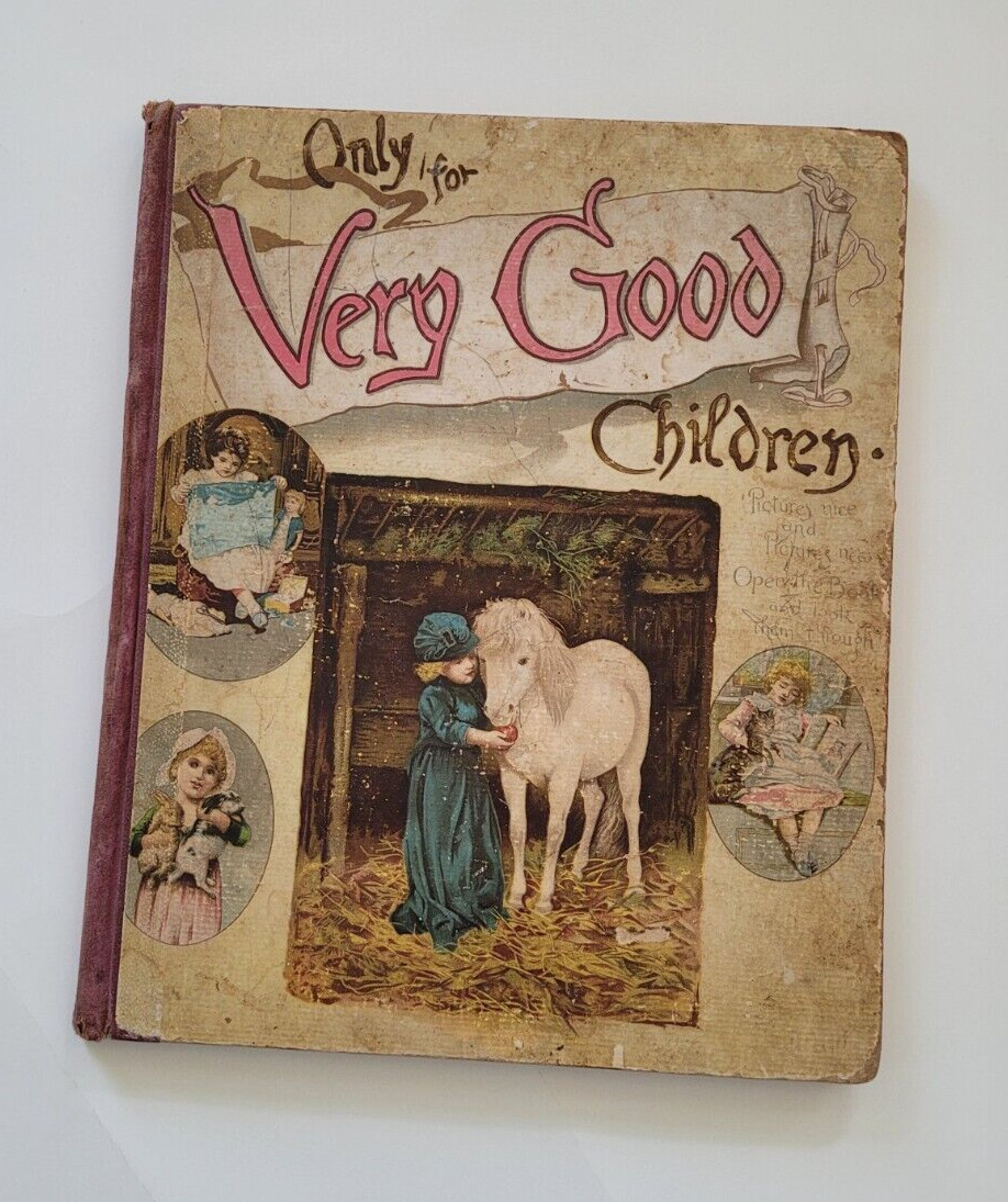 Only for Very Good Children-1880’s-Sunshine Publishing-Antique Victorian Book