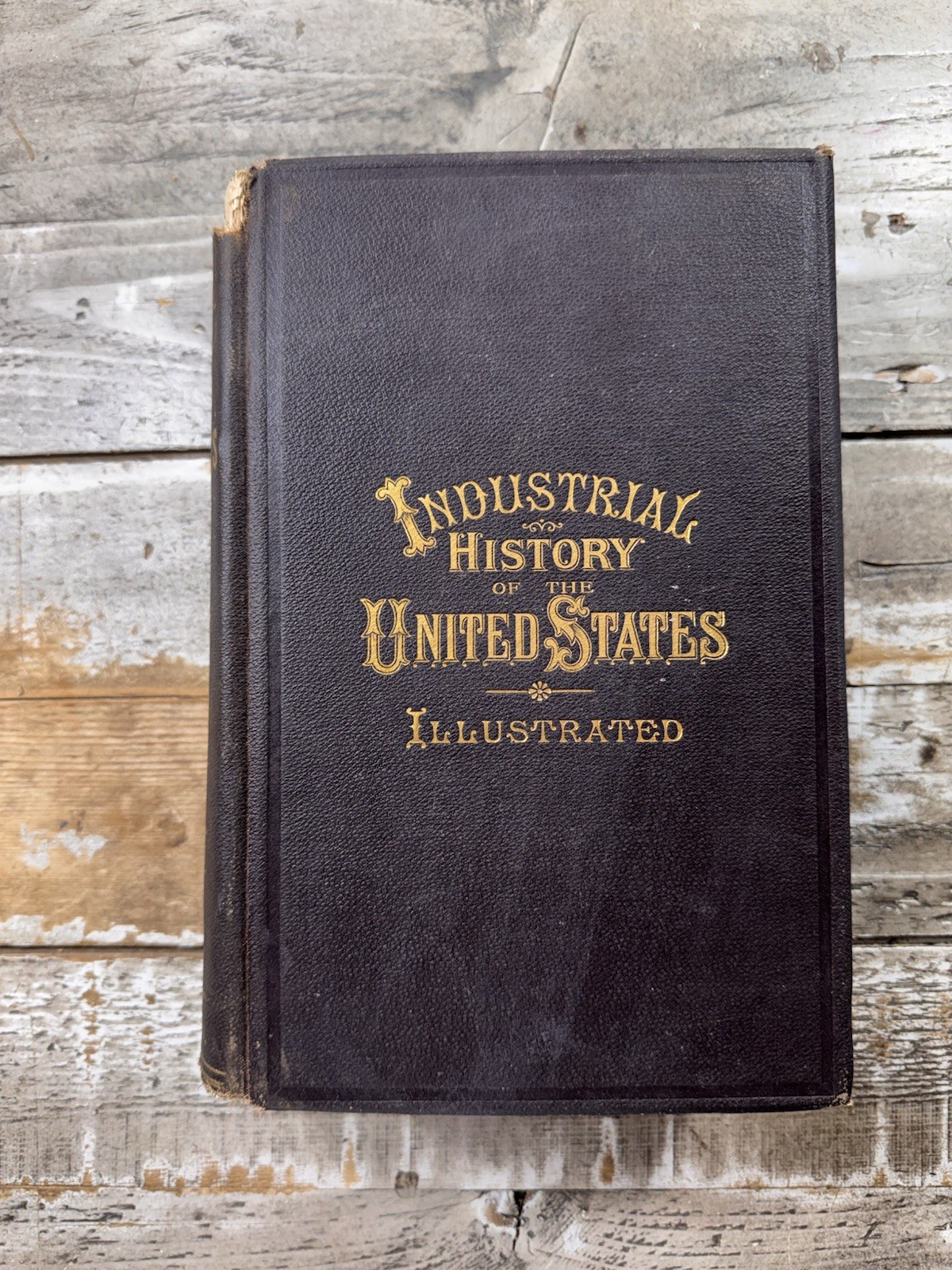 1889 Antique History Book “Industrial History of the United States” Bolles