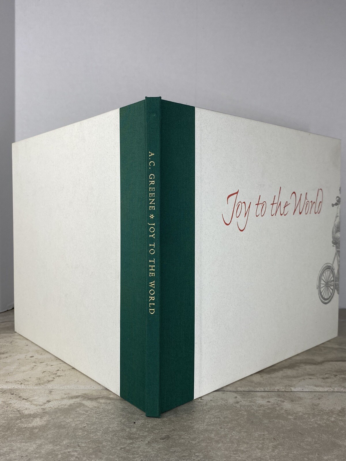 Joy to the World SIGNED by A.C. Greene; Limited to 400; The Book Club of Texas