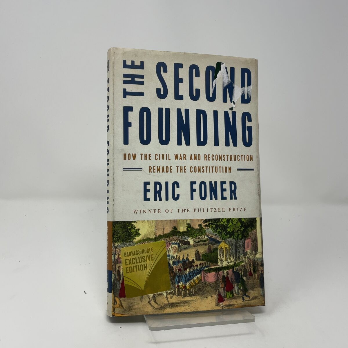 The Second Founding by Eric Foner HC First Thus Like New 2019