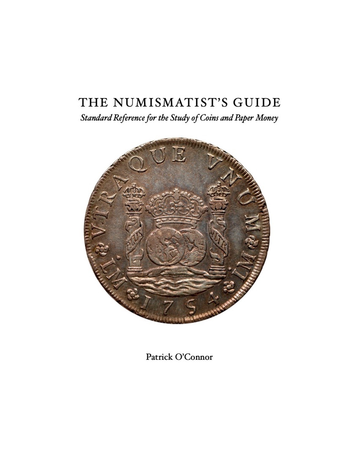 The Numismatist’s Guide – Textbook of Numismatics – 1st Edition Hardbound