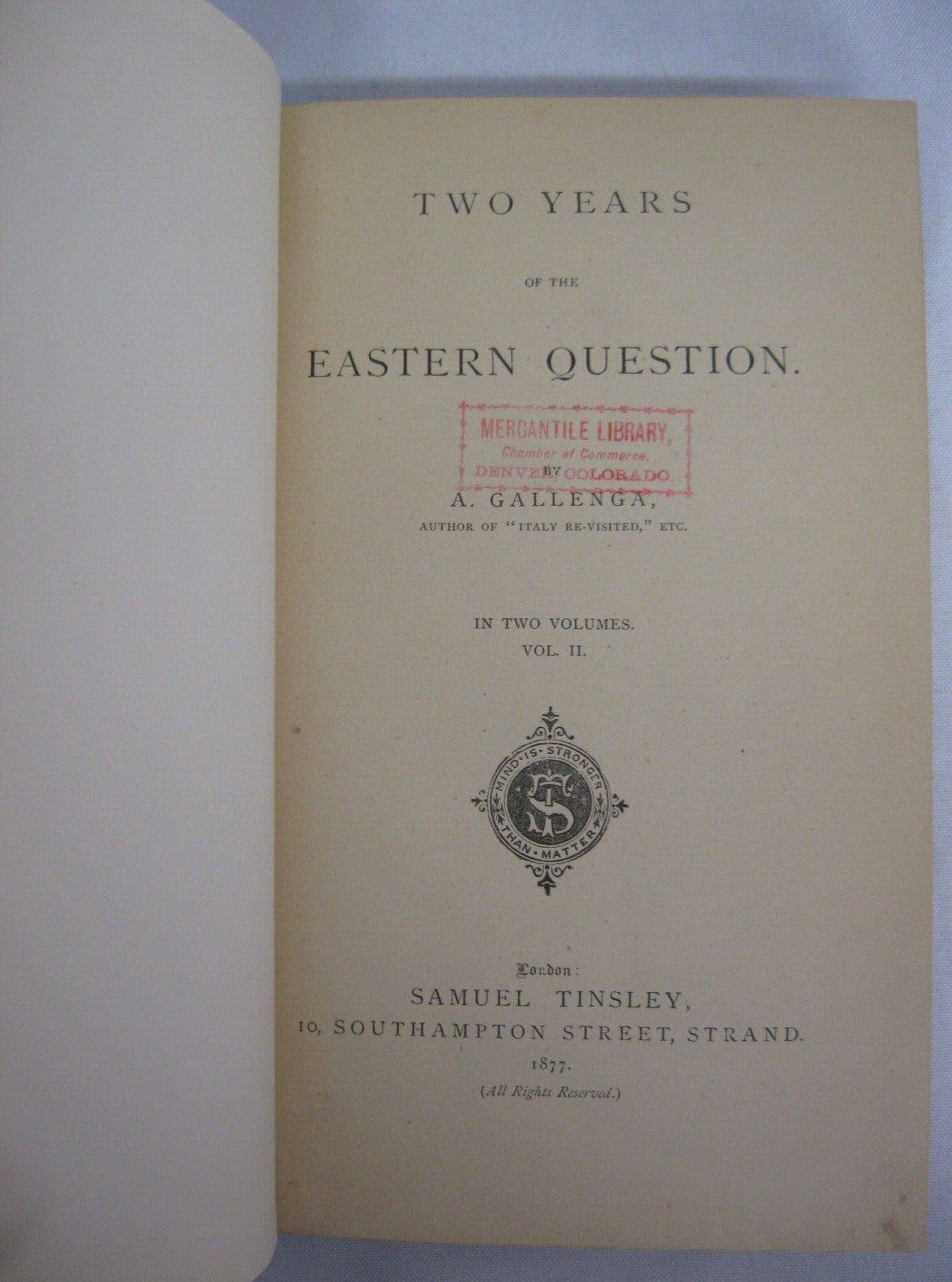 Two Years of the Eastern Question Gallenga Extremely Rare 1877 Rebound Ex. Lib.