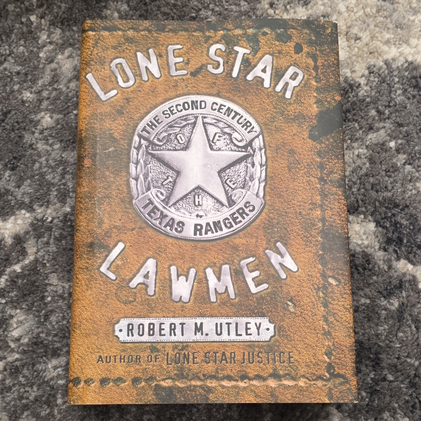 Lone Star Lawmen Texas Rangers Robert M Utley First Edition First Printing HC