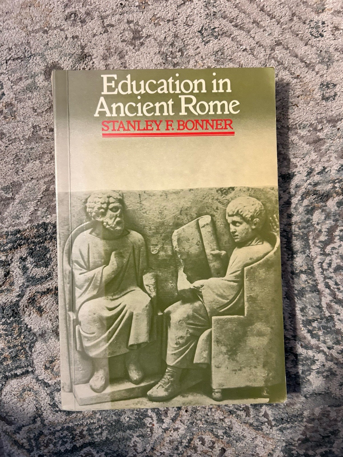 Education in Ancient Rome From the Elder Cato to the Younger Pliny 1st Ed LN PB