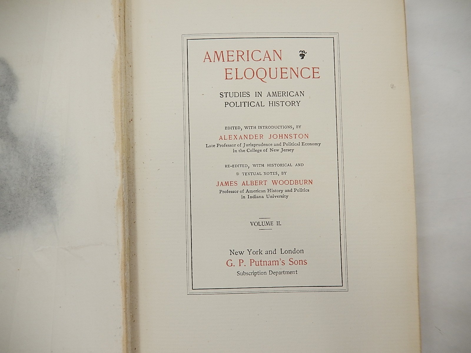 American Eloquence: Studies in American Political History, Volume 2 only, 1896