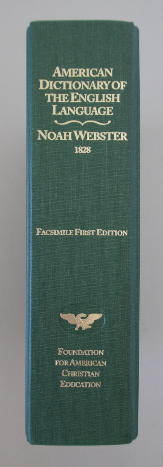 American Dictionary of the English Language Noah Webster 1828 Facsimile First Ed