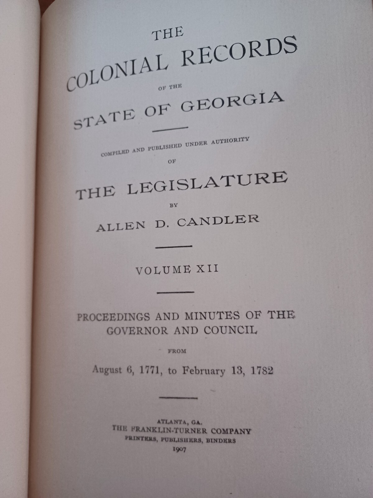 The Colonial Records of the State of Georgia, Vol. 12 (8/6/1771 – 2/13/1782)
