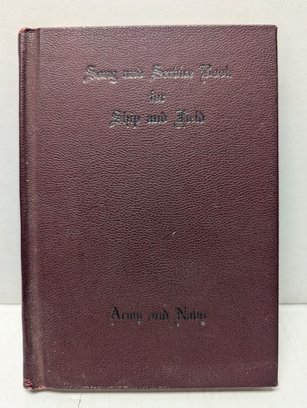 SONG AND SERVICE BOOK FOR SHIP AND FIELD A.S. BARNES CO 1941 HC WWII ARMY NAVY