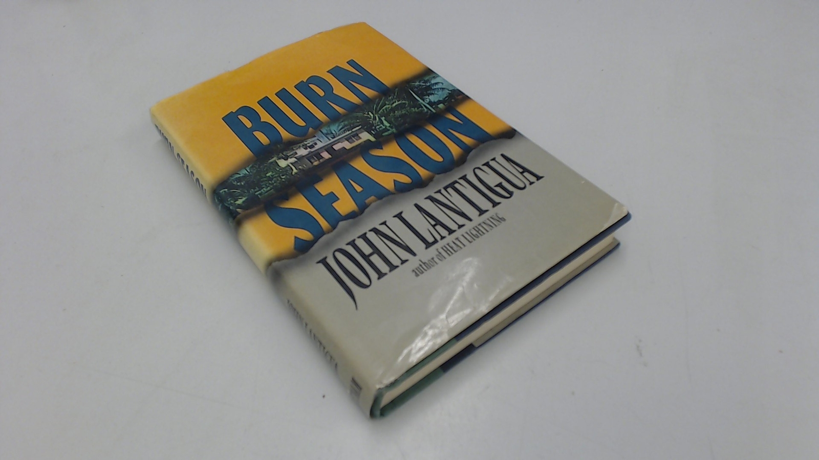 Burn Season, Lantigua, John, Putnam Pub Group, 1989, Hardcover