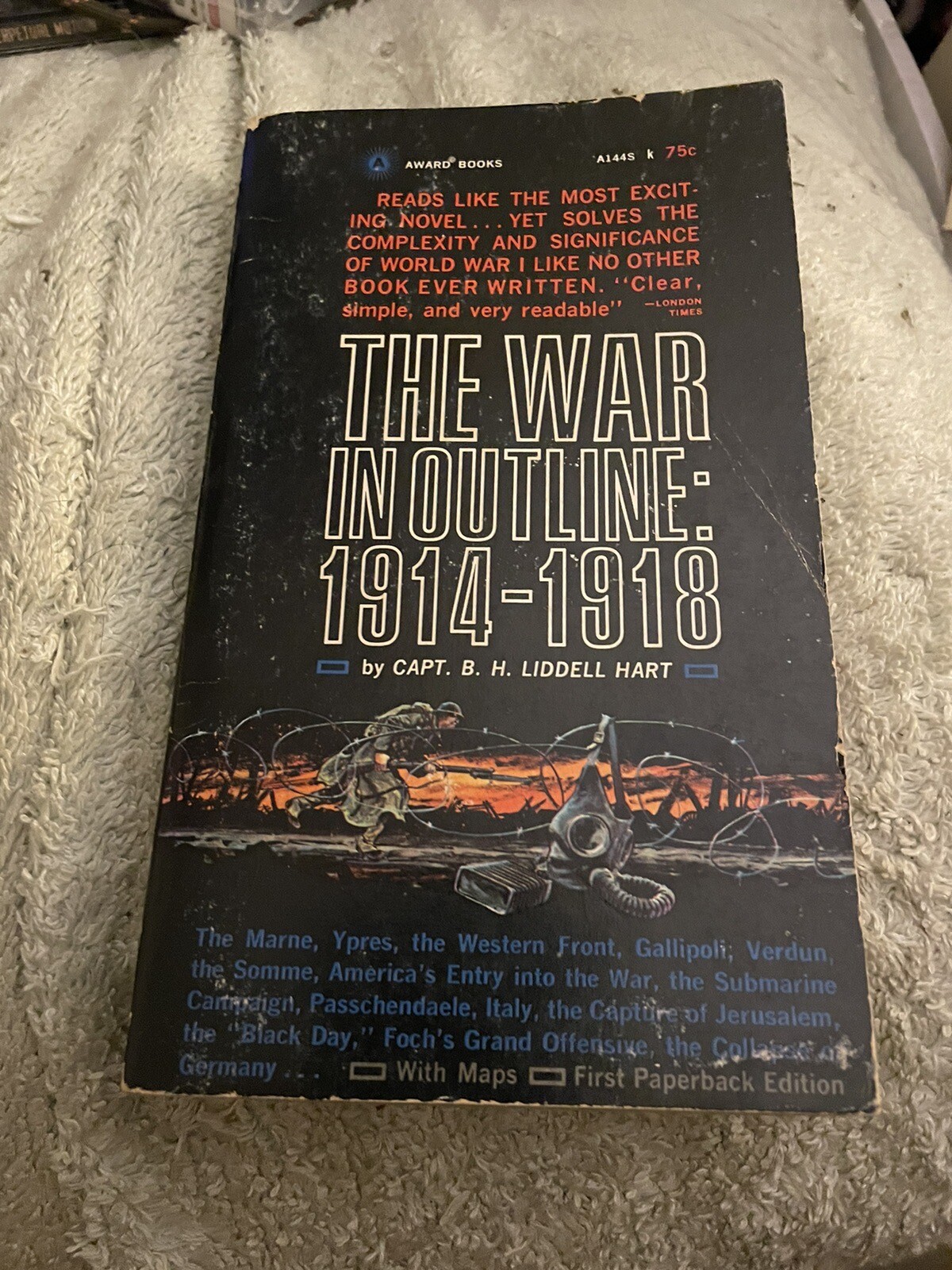 THE WAR IN OUTLINE : 1914-1918, Capt. B H Liddell Hart PB 1965 Avon WWI