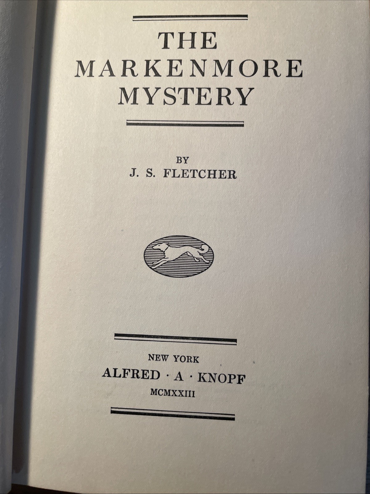 1923 The Markenmore Mystery J.S. Fletcher First US Edition Alfred A. Knopf HC VG