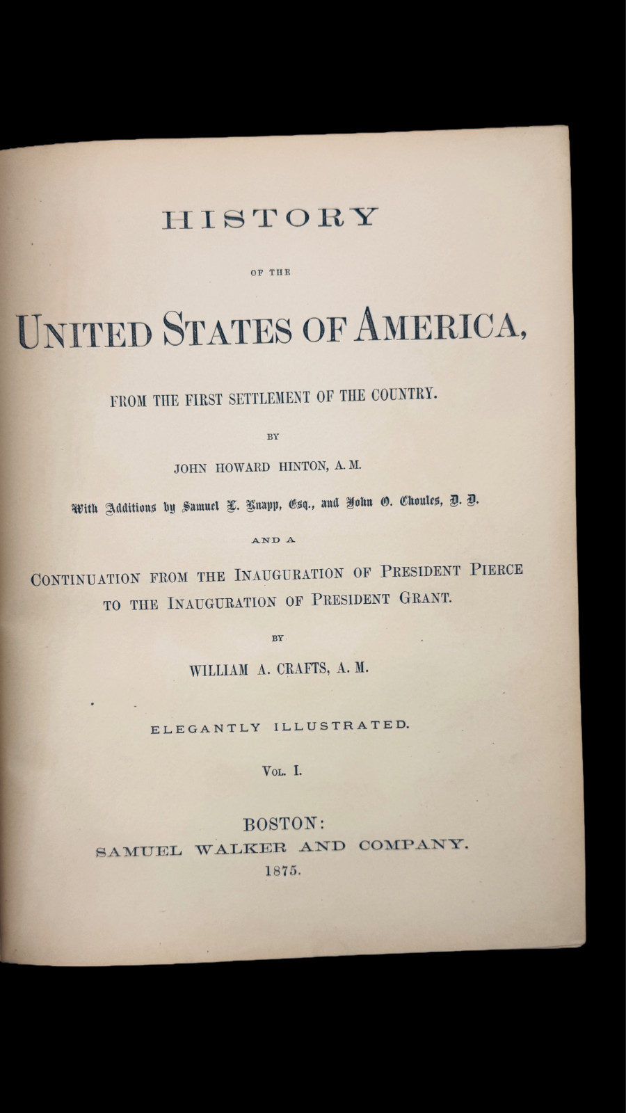 1875 The History of the United States from Colonial Days to Grant – FINE PLATES!