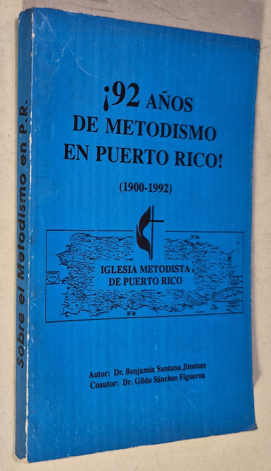 92 anos de Metodismo en Puerto Rico! (1900-1992)