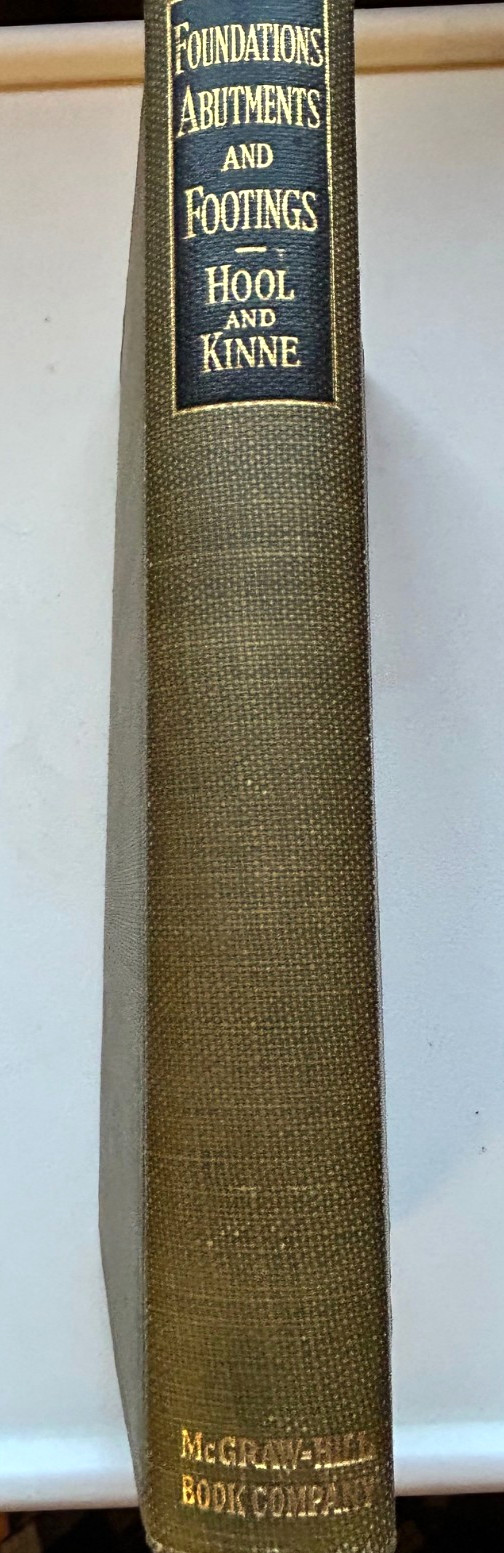 FOUNDATIONS ABUTMENTS AND FOOTINGS 1923 HOOL & KINNE STATED FIRST ED. 1ST PRINT