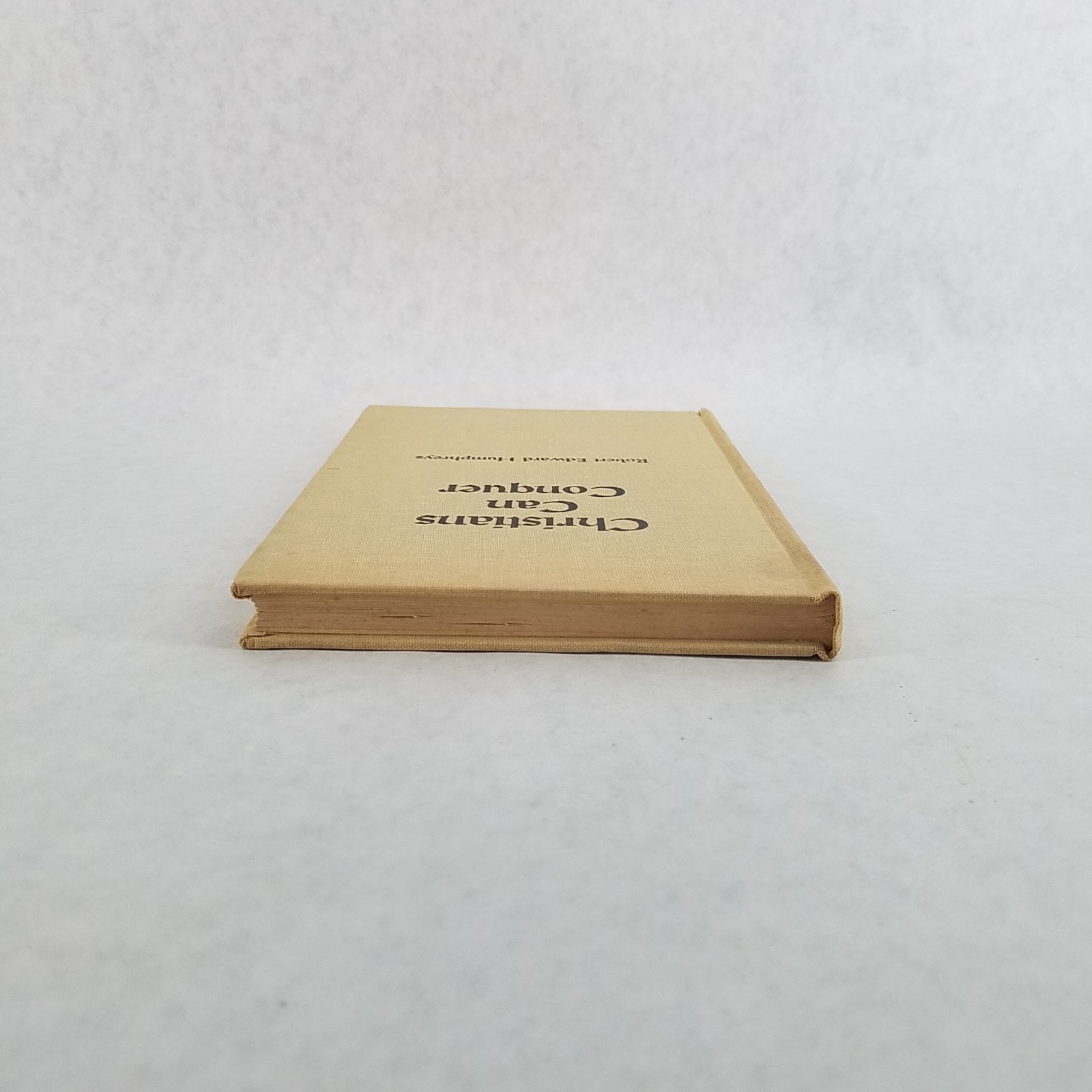 Christians Can Conquer – 1964 1st Edition Hardcover by Robert Edward Humphreys