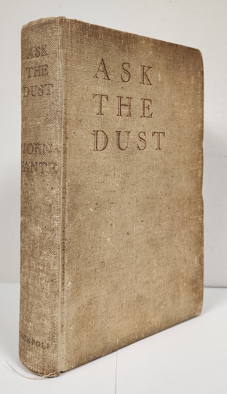 John Fante: Ask the Dust. New York: Stackpole, 1939. First edition, 1st printing