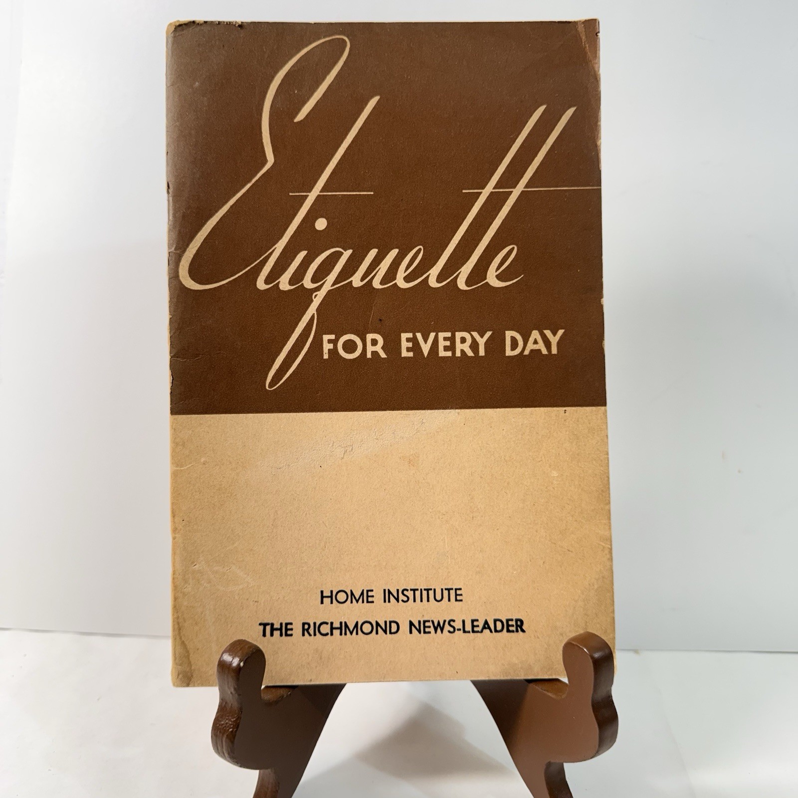 Etiquette for Every Day: Richmond News-Leader Distributed By Home Institute 1937