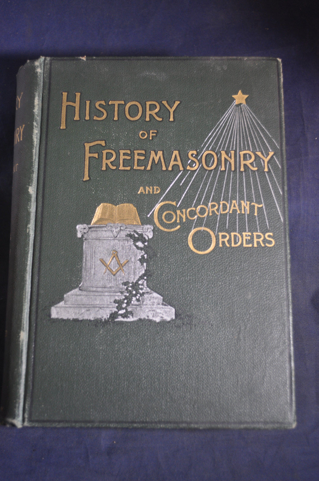 1891 History of the Ancient & Honorable Fraternity of Free & Accepted Masons