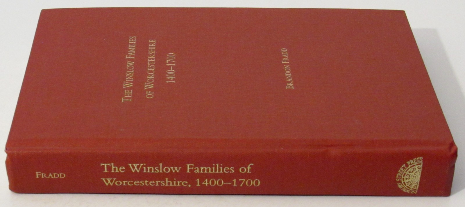 2009 The Winslow Families of Worcestershire 1400-1700 by Brandon Fradd