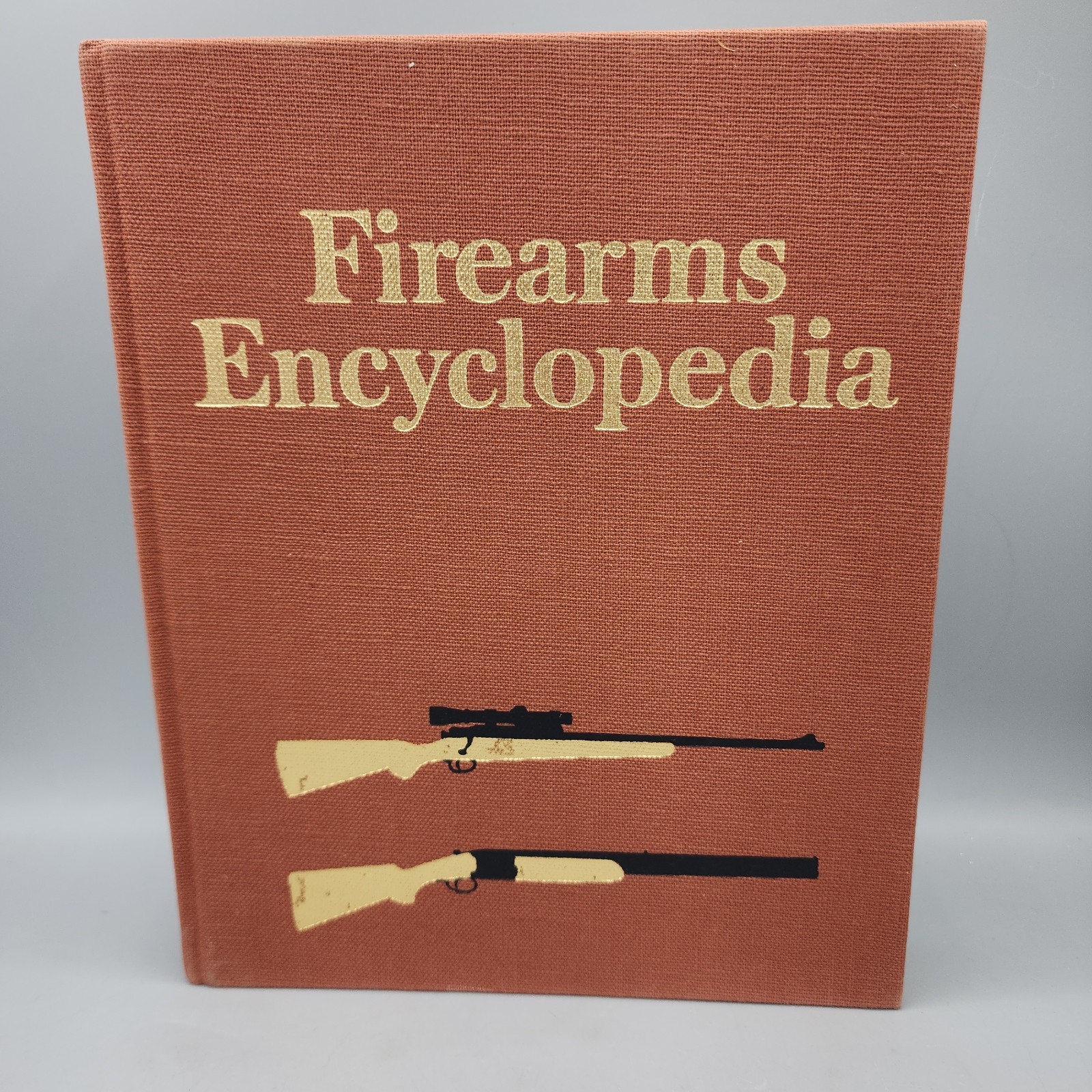 Firearms Encyclopedia By George Nonte 1973 Early Edition HC