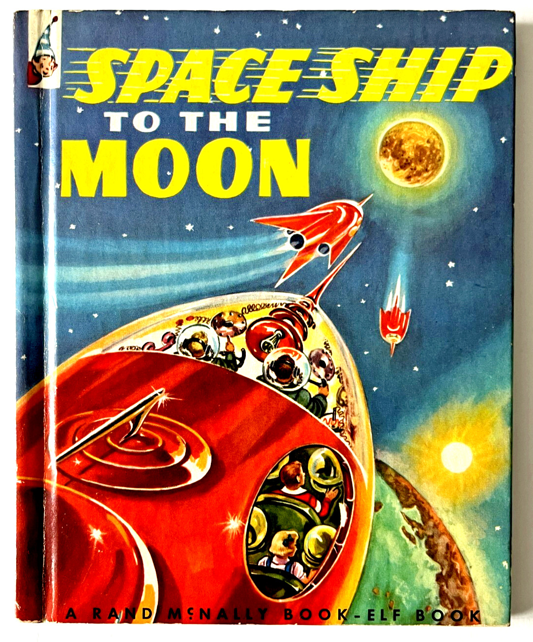 SPACESHIP TO THE MOON ~ vintage children’s 1st ed. Rand McNally Elf Book 1952 VG