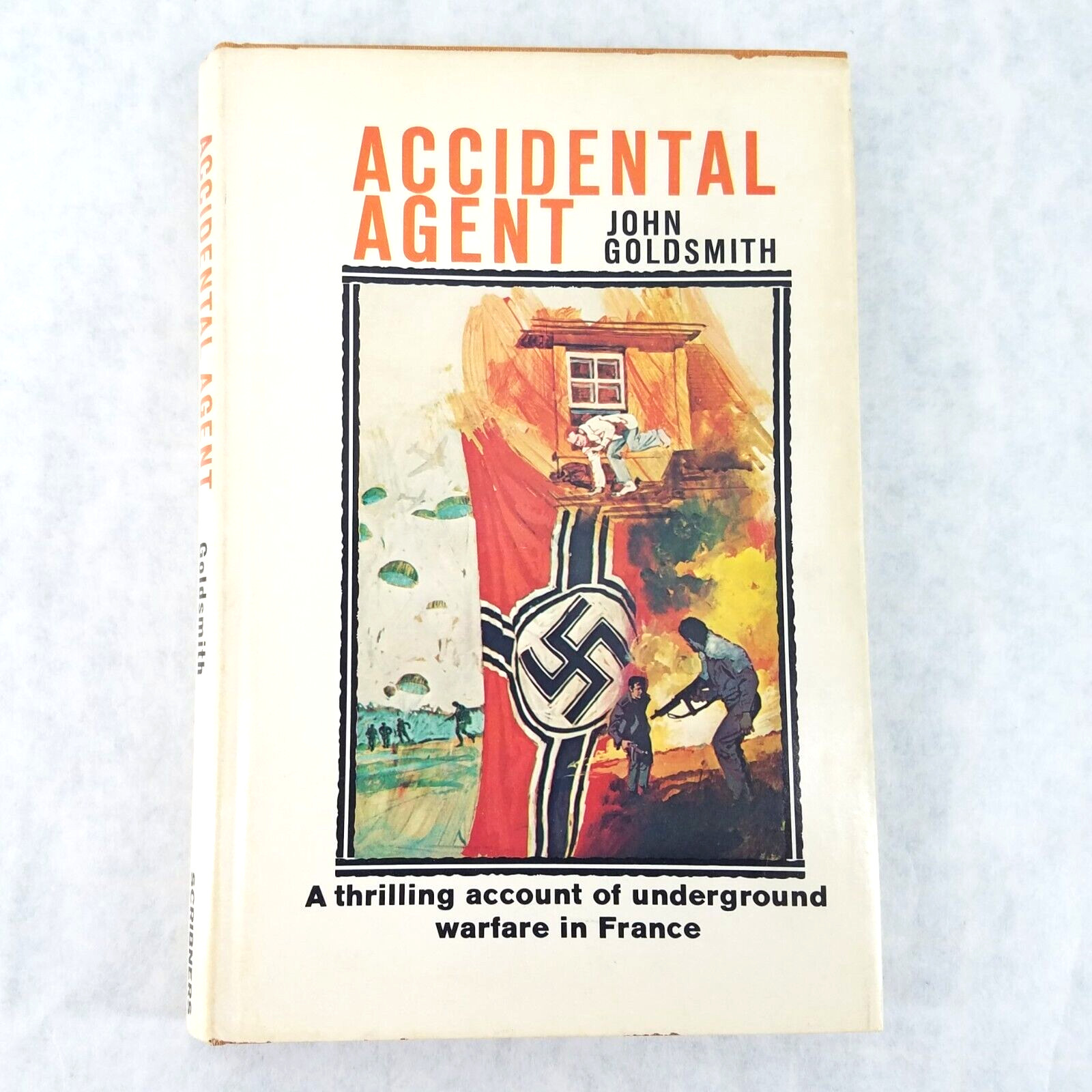 Accidental Agent: Underground Warfare in France – Hardcover by John Goldsmith