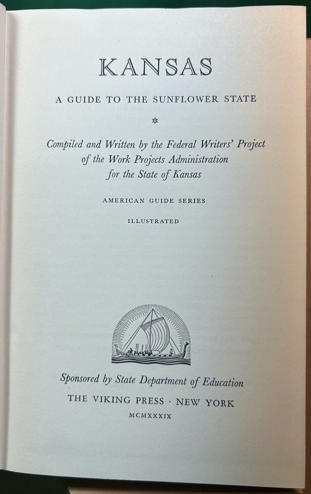 KANSAS: A Guide to the Sunflower State; Viking Press, NY, 1939