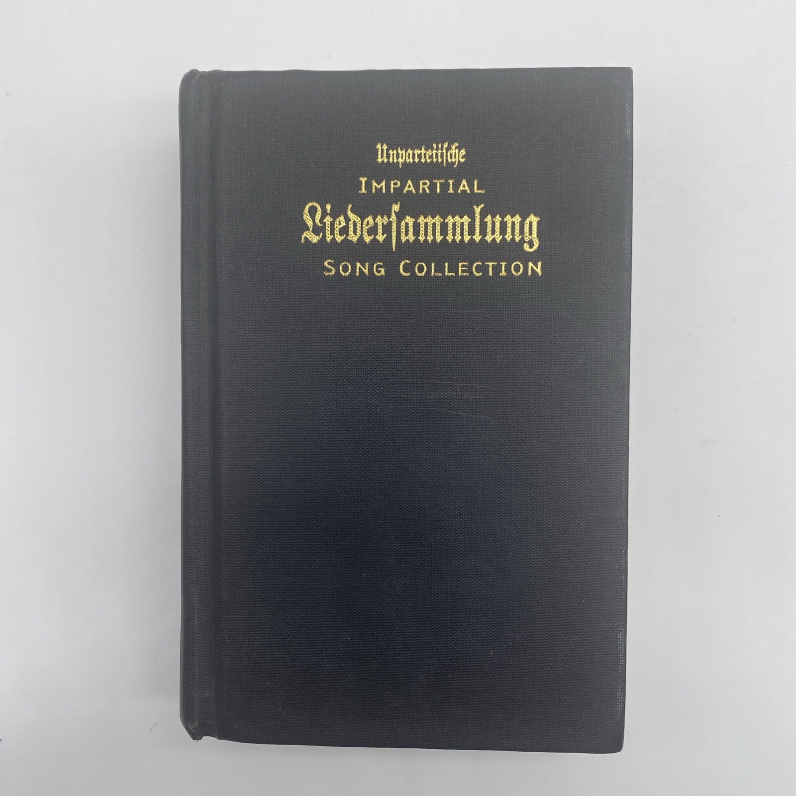 Impartial Song Collection Unparteiische Liedersammlung German And English Text