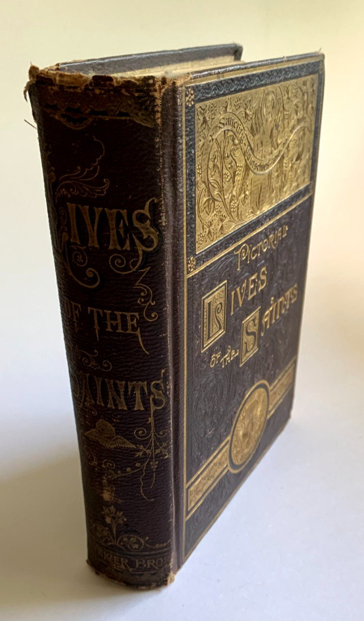 Antique PICTORIAL LIVES of the SAINTS HC Illustrated 1888