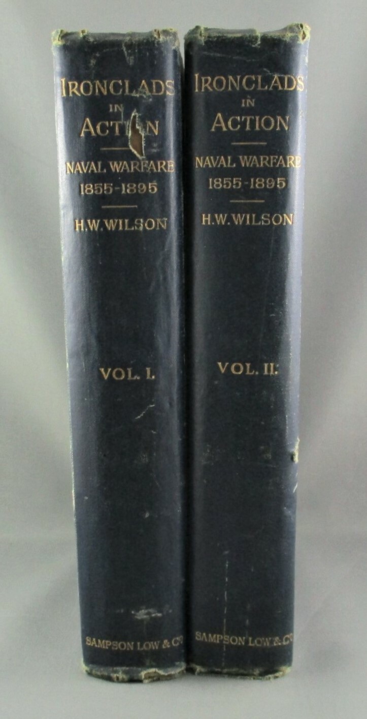 IRONCLADS IN ACTION NAVAL WARFARE 1855 to 1895 (1896) 2 Vol. Set by H. W. Wilson
