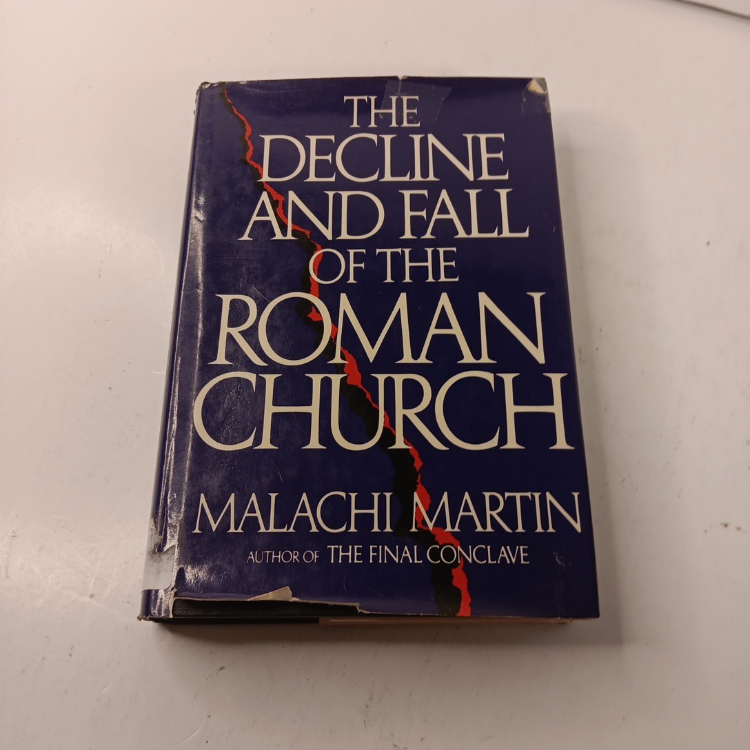 The Decline and Fall of the Roman Church by Martin Malachi HC (1981)